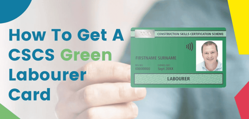 How to get a CSCS Green Labourer Card
